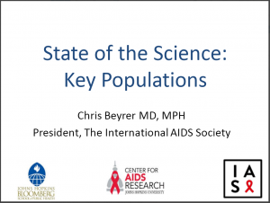 Chris Beyrer: “State of the Science: Key populations”