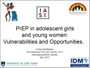 Linda-Gail Bekker: “PrEP in Adolescent Girls and Young Women: Vulnerabilities and opportunities”
